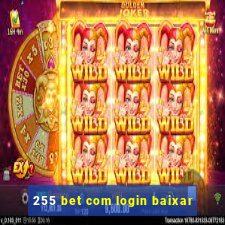 255 bet com login baixar